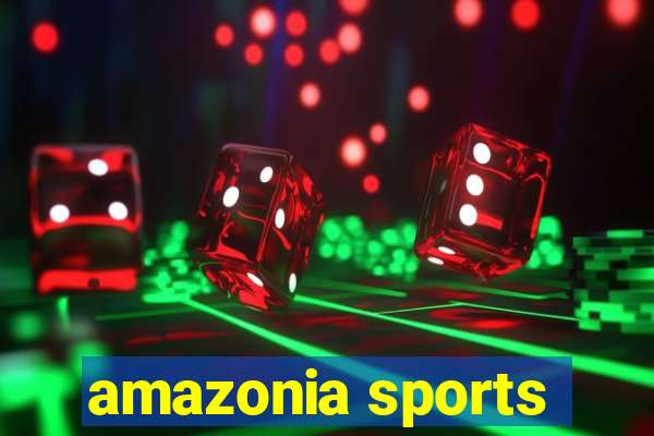 amazonia sports